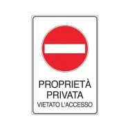 Cartello Segnaletico Divieto - Vietato l'Accesso Proprietà Privata - 300x450 mm