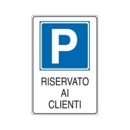 Cartello per la Comunicazione - Parcheggio Riservato ai Clienti - 200x300 mm