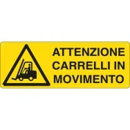 Cartello di Segnalazione - Attenzione Carrelli in Movimento - 350x125 mm (Giallo e Nero)