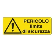 Cartello di Segnalazione - Pericolo Limite di Sicurezza - 350x125 mm - E1780K (Giallo e Nero)