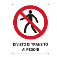 Cartello di Divieto - Divieto di Transito ai Pedoni - 270x370 mm - E620403X (Bianco e Rosso)