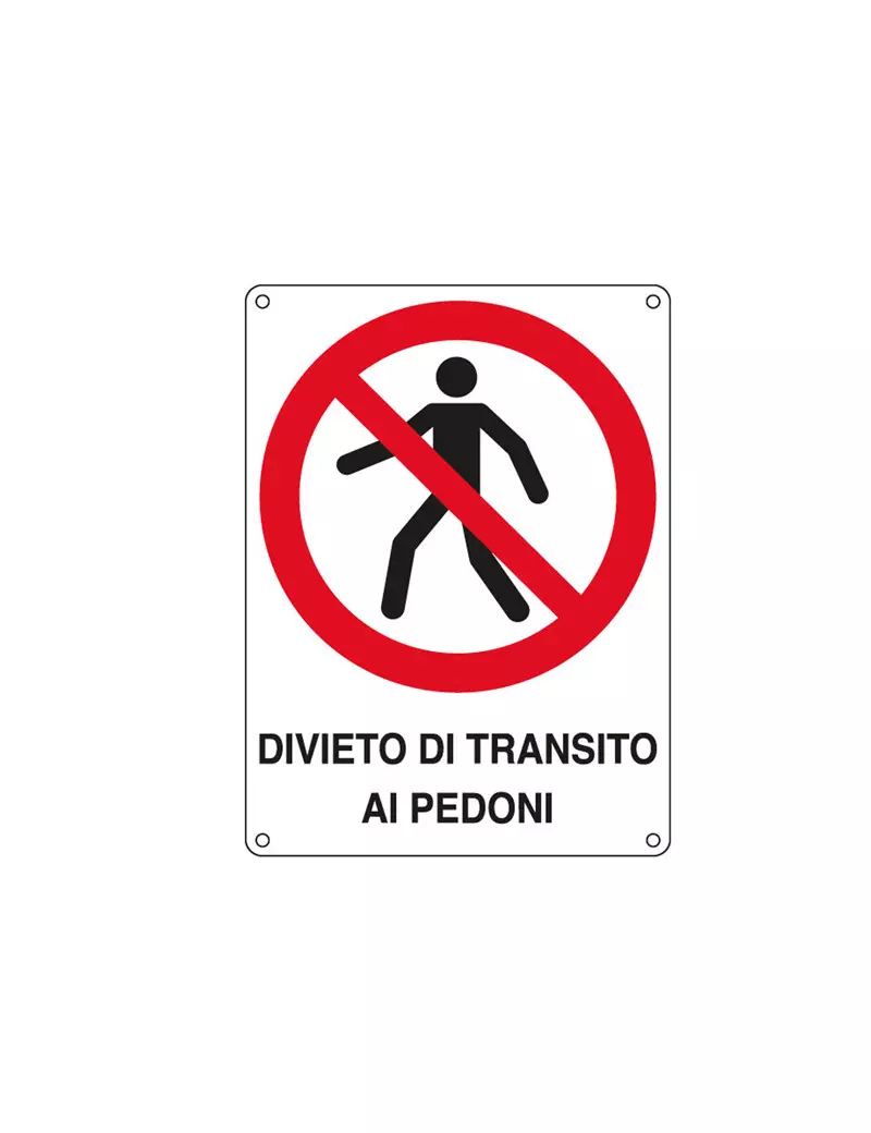 Cartello di Divieto - Divieto di Transito ai Pedoni - 270x370 mm - E620403X (Bianco e Rosso)