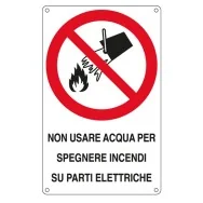 Cartello di Divieto - Non Usare Acqua per Spegnere Incendi su Parti Elettriche - 166x262 mm - E630601W (Bianco e Rosso)