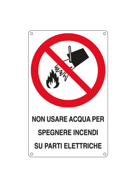 Cartello di Divieto - Non Usare Acqua per Spegnere Incendi su Parti Elettriche - 166x262 mm - E630601W (Bianco e Rosso)