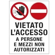 Cartello di Segnalazione - Vietato l'Accesso a Pesone e Mezzi non Autorizzati - 50x67 cm - PO5027 (Bianco e Rosso)