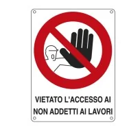 Cartello di Divieto - Vietato l'Accesso ai Non Addetti ai Lavori - 270x370 mm - 621202X (Bianco e Rosso)