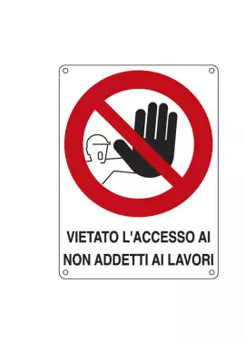 Cartello di Divieto - Vietato l'Accesso ai Non Addetti ai Lavori - 270x370 mm - 621202X (Bianco e Rosso)