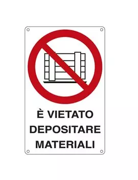 Cartello di Divieto - E' Vietato Depositare Materiali - 27x43 cm - E633501X (Bianco e Rosso)