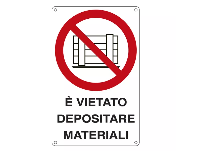 Cartello di Divieto - E' Vietato Depositare Materiali - 27x43 cm - E633501X (Bianco e Rosso)